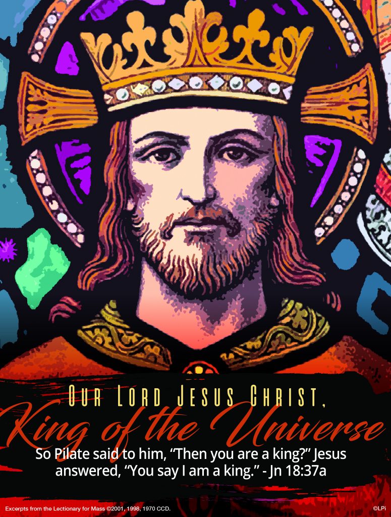 The Solemnity of Our Lord Jesus Christ, King of the Universe | All ...